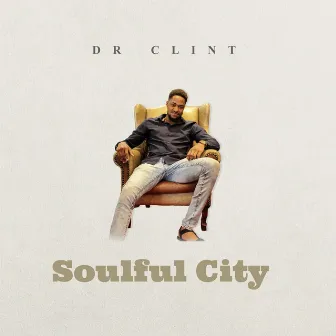 Soulful City by Dr Clint