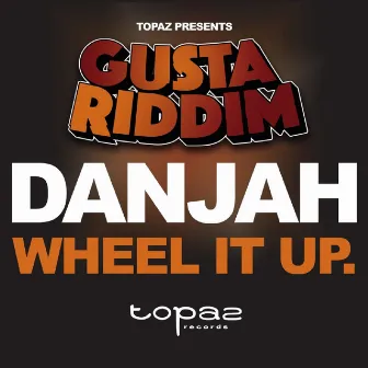 Wheel It Up by Danjah