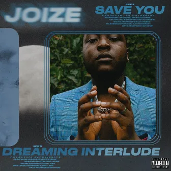 Save You / Dreaming Interlude by Joize