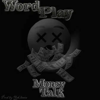 Money Talk by Wordplay