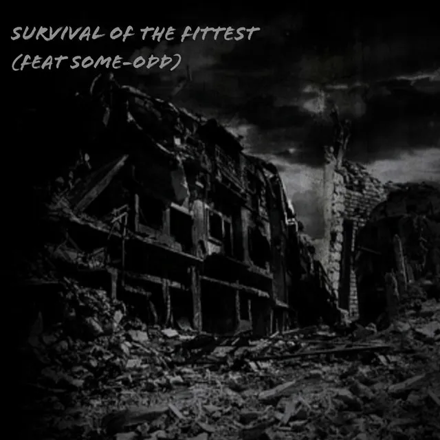 Survival of the Fittest