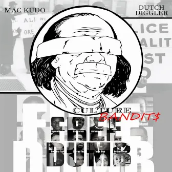 Free Dumb by Culture Bandits