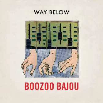 Way Below by Boozoo Bajou