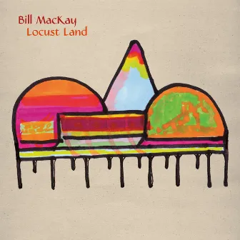 Locust Land by Bill MacKay