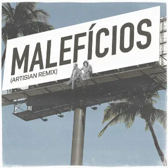 Malefícios (Artisian Remix) by Lince