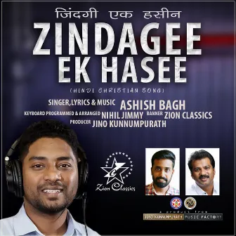 Zindagee Ek Hasee - Single by Ashish Bagh