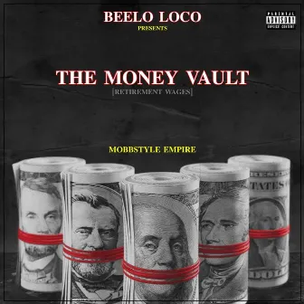 The Money Vault: Retirement Wages (Remastered) by Mobbstyle Empire