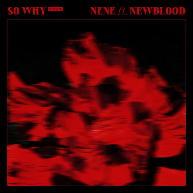 So Why (Eng Ver.) (feat. NewBlood)