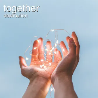 Together by Destination