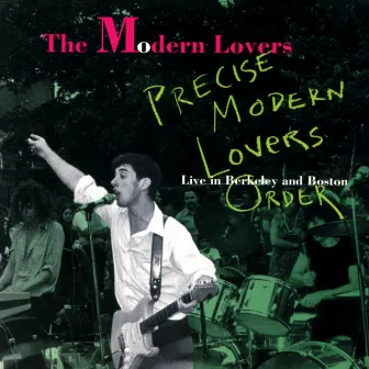 Precise Modern Lovers Order (Live In Berkeley And Boston) by The Modern Lovers