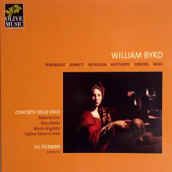 Byrd: Consort Songs by Jill Feldman