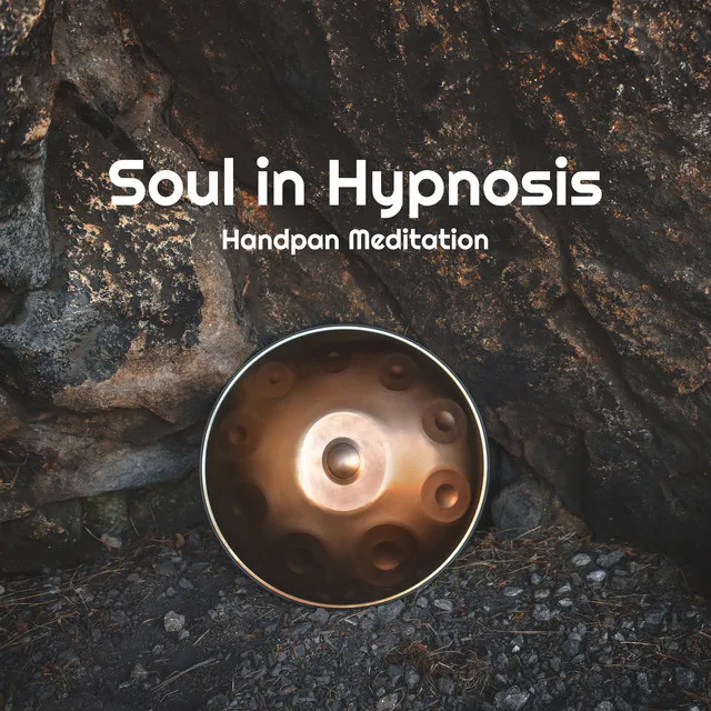 Soul in Hypnosis (Handpan Meditation)