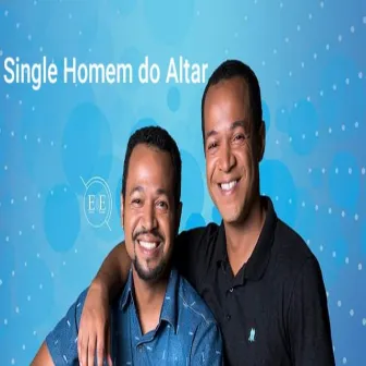 Homem do Altar by Erick e Egder