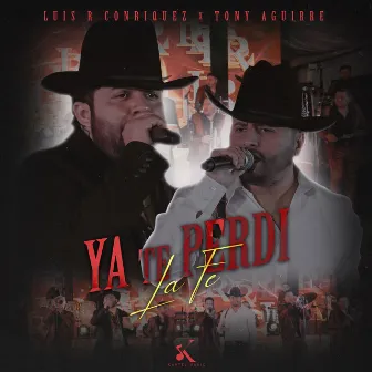 Ya Te Perdi la Fe by Tony Aguirre