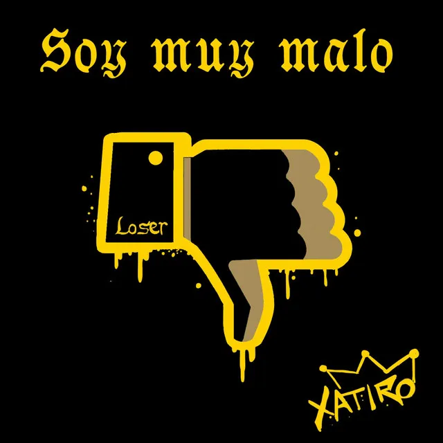 Soy muy malo