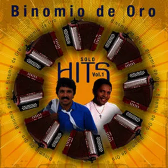 Solo Hits Vol. 1 by Binomio de Oro