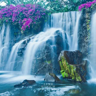 Sleepy Waterfalls by ASMR River & Waterfall