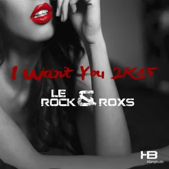 I Want You 2K15 by RoxS