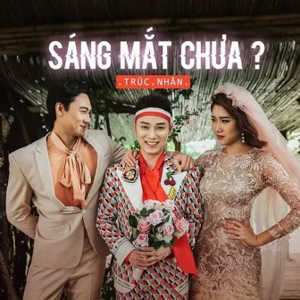 Sáng Mắt Chưa by Trúc Nhân