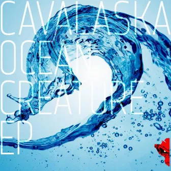 Ocean Creature EP by Cavalaska