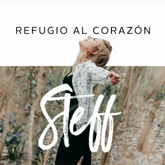 Refugio al Corazón by Steff