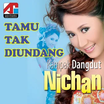 Tamu Tak Diundang by Nichan