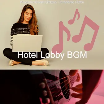 Music for Board Games - Simplistic Piano by Hotel Lobby BGM