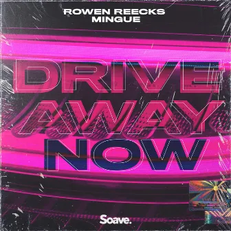 Drive Away Now by Rowen Reecks