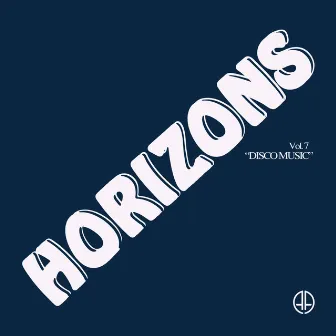 Horizons, Vol. 7 (Disco Music) by Horizons