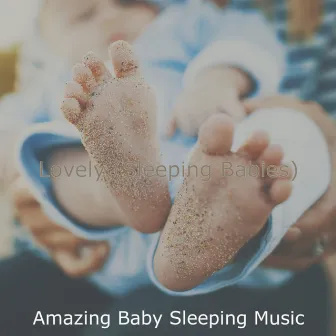 Lovely (Sleeping Babies) by Amazing Baby Sleeping Music