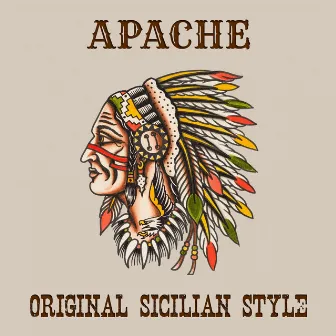 Apache by Original Sicilian Style