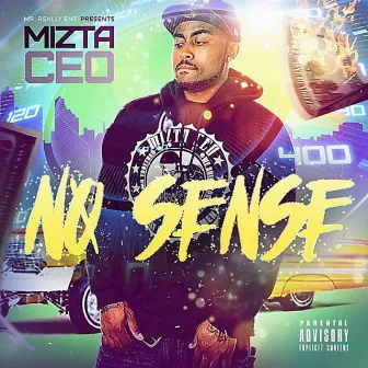 No Sense by Mizta CEO