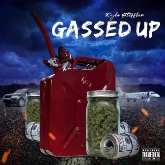 Gassed Up by Kyle Stiffler