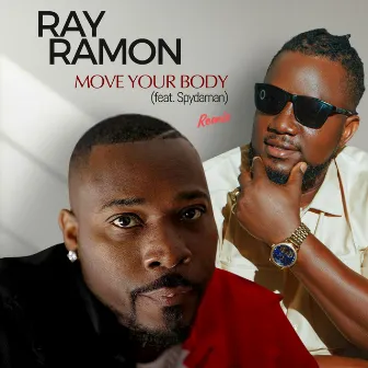 Move Your Body (Remix) by Ray Ramon