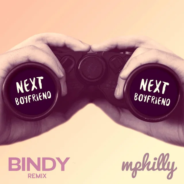 Next Boyfriend (BINDY Remix)