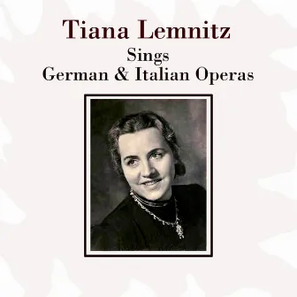 Sings German & Italian Operas by Tiana Lemnitz