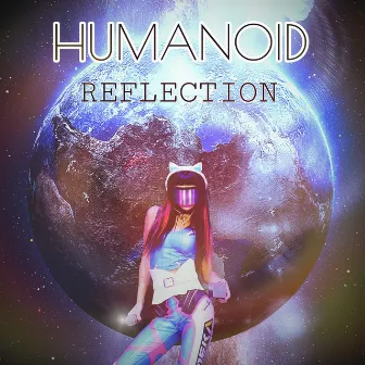 Reflection by Humanoid