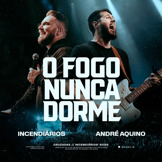 O Fogo Nunca Dorme - Ao Vivo