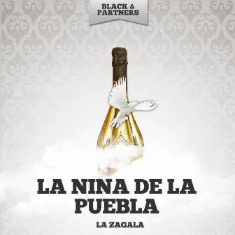 La Zagala by La Niña Da La Puebla