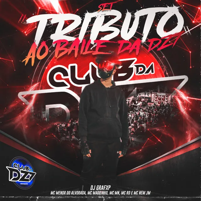 TRIBUTO AO BAILE DA DZ7