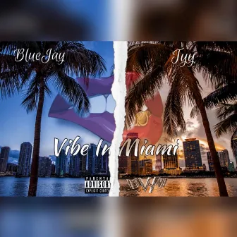 Vibe In Miami by Bluejay