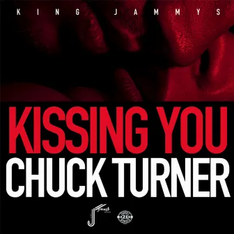 Kissing You by Chuck Turner