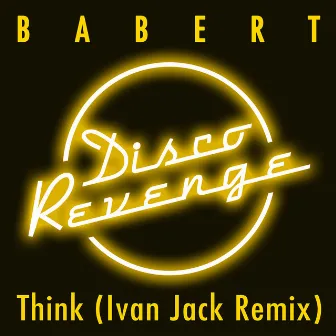 Think (About It) Ivan Jack Remix by Ivan Jack