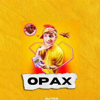 Opax (Remix) by Dj Teeo