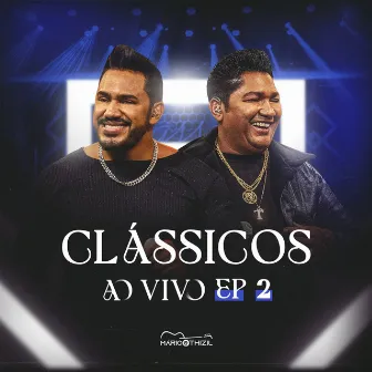 Clássicos (Ep 2) [Ao Vivo] by Mário e Thizil