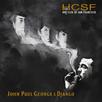 John Paul George & Django by The Hot Club Of San Francisco