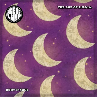 Body & Soul by The Age of L.U.N.A