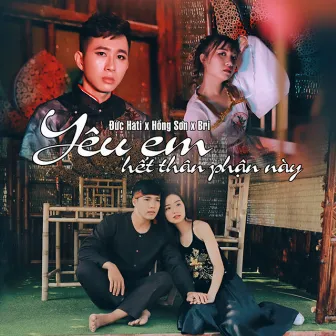 Yêu Em Hết Thân Phận Này by Đức Hati