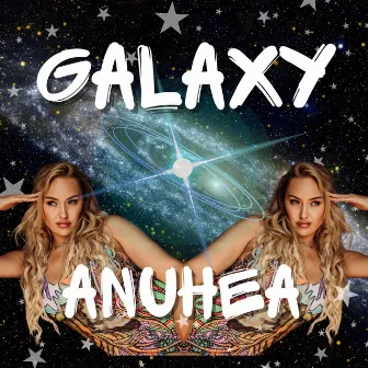 Galaxy by Anuhea