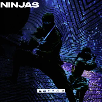 Ninjas by Be Come